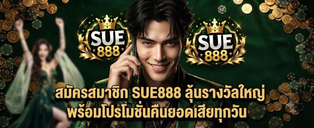Register at SUE888 for big wins and exclusive daily cashback promotions available in 2026